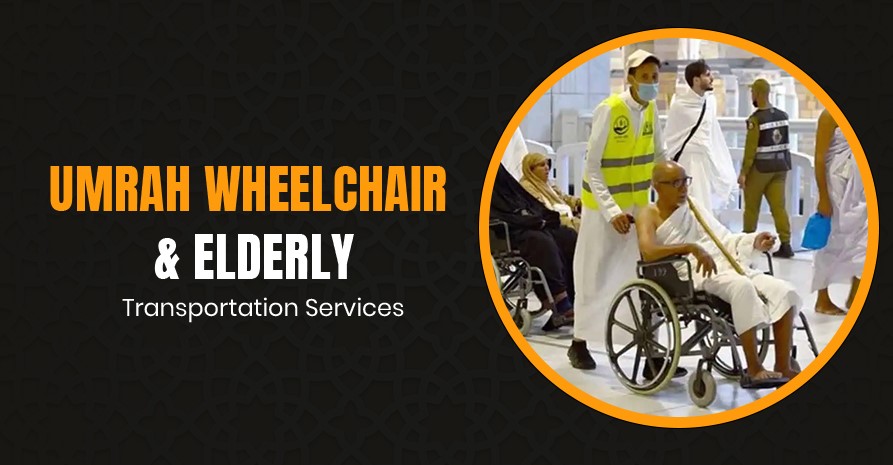 Umrah Wheelchair & Elderly Transportation Services