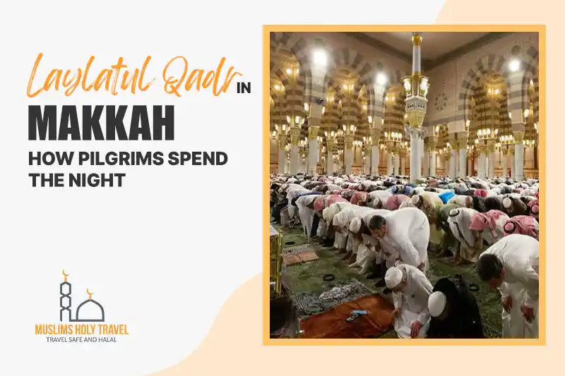Laylatul Qadr in Makkah