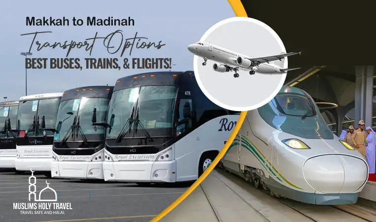 https://www.muslimsholytravel.co.uk/theme/blog/Makkah_to_Madinah_Transport_Options_%E2%80%93_Best_Buses%2C_Trains%2C_and_Flights%21.webp