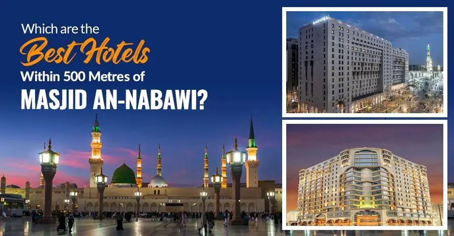 Which Are the Best Hotels Within 500 Metres of Masjid e Nabawi