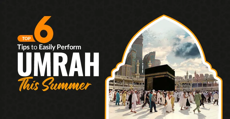 Tips to Easily Perform Umrah