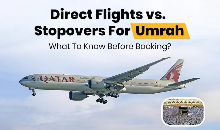 Direct Flights vs. Stopovers for Umrah
