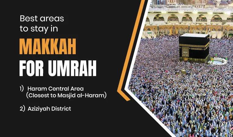 Best areas to stay in Makkah for Umrah