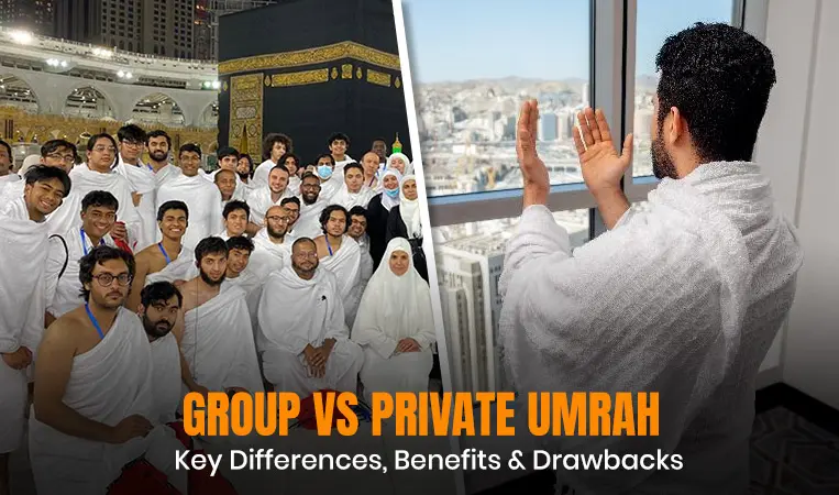 Group vs Private Umrah
