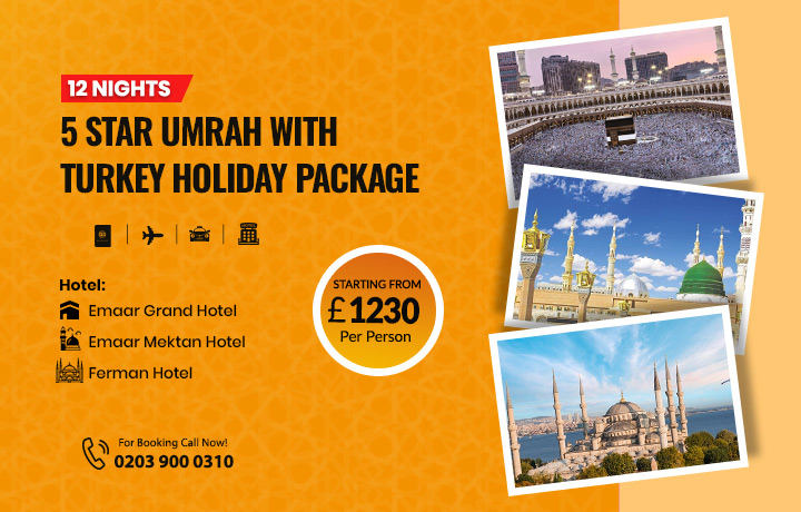 12 Nights 5 Star Umrah with Turkey Holidays Package