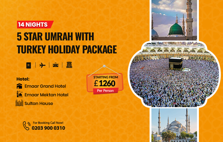 14 Nights 5 Star Umrah with Turkey Holidays Package