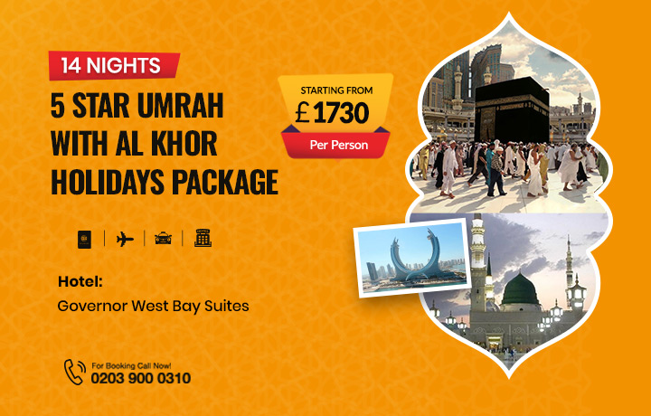 14 Nights 5 Star Umrah with Al Khor Holidays Package