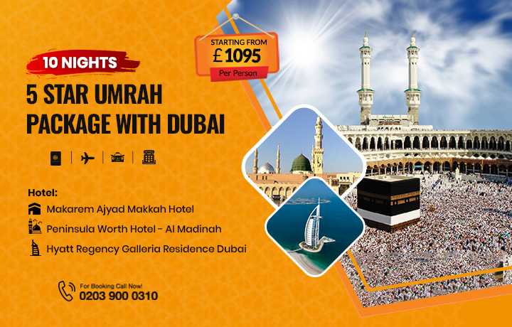 10 Nights 5 Star Umrah Package with Dubai Holidays